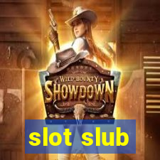 slot slub