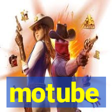 motube