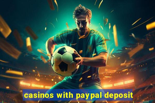 casinos with paypal deposit