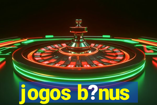 jogos b?nus