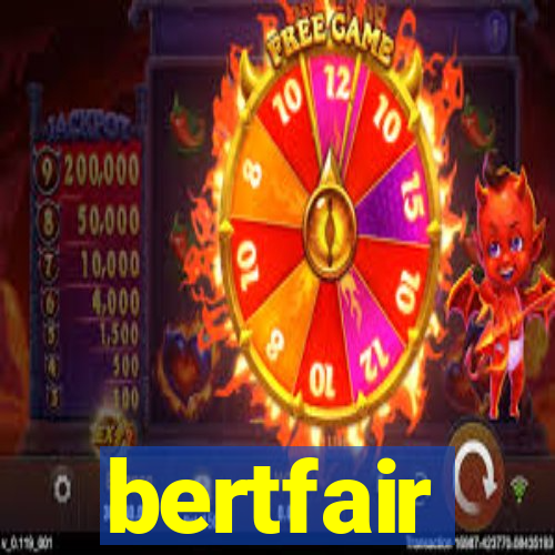 bertfair