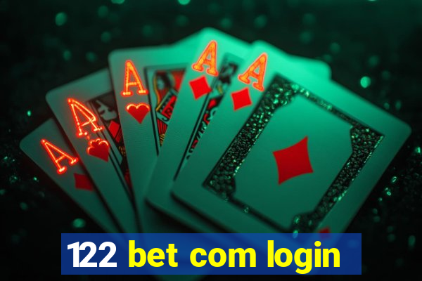 122 bet com login