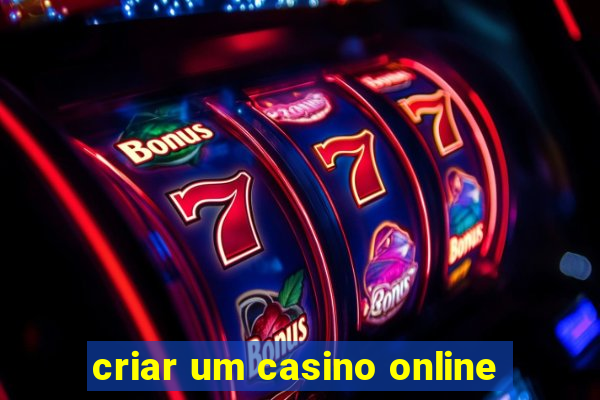 criar um casino online