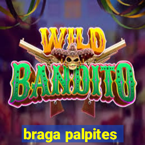 braga palpites