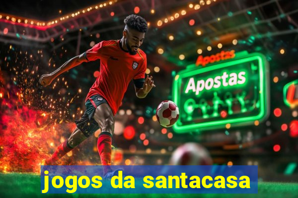 jogos da santacasa