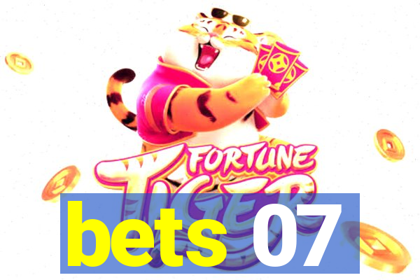 bets 07