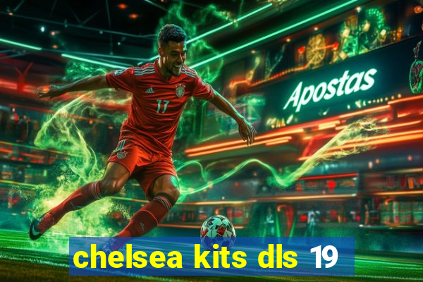 chelsea kits dls 19