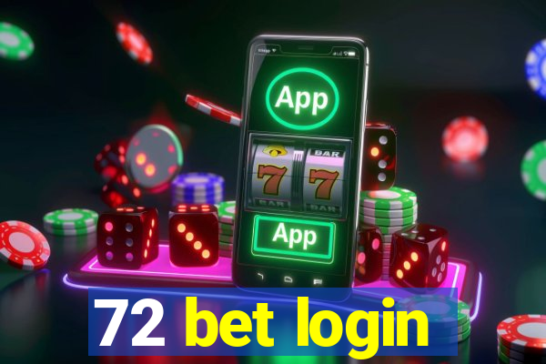 72 bet login