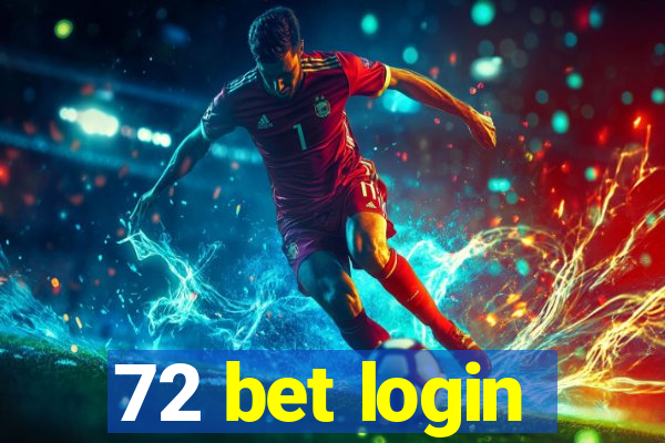 72 bet login