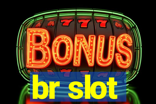 br slot