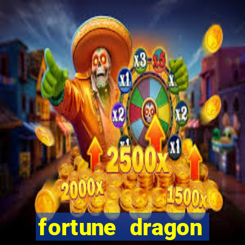 fortune dragon teste grátis