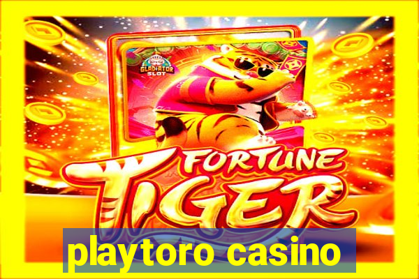 playtoro casino