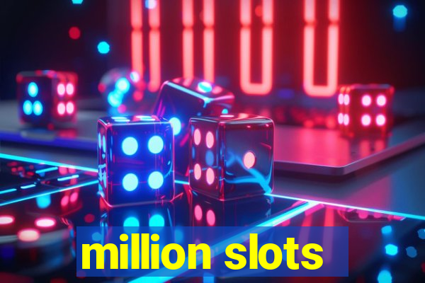 million slots