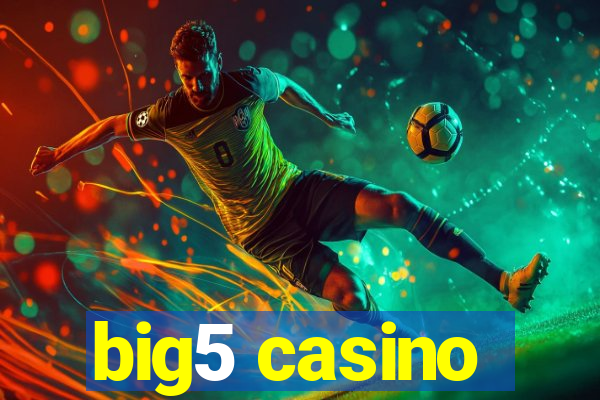 big5 casino