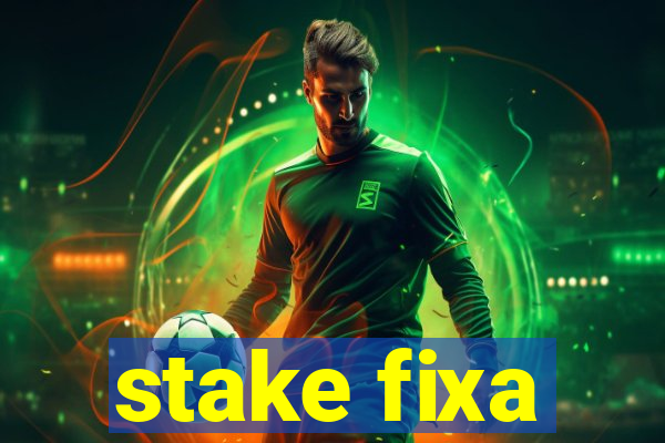 stake fixa