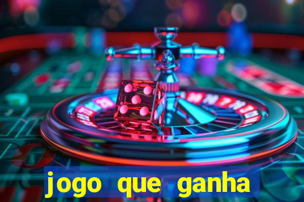 jogo que ganha dinheiro jogando