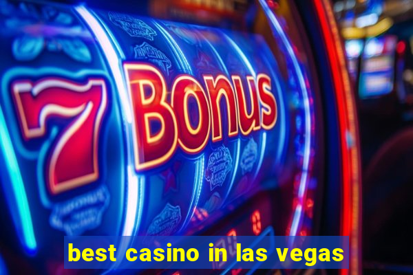 best casino in las vegas