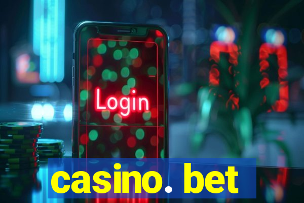 casino. bet