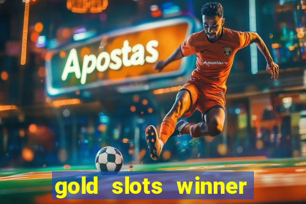 gold slots winner paga mesmo