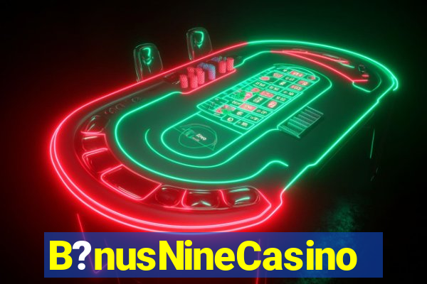 B?nusNineCasino