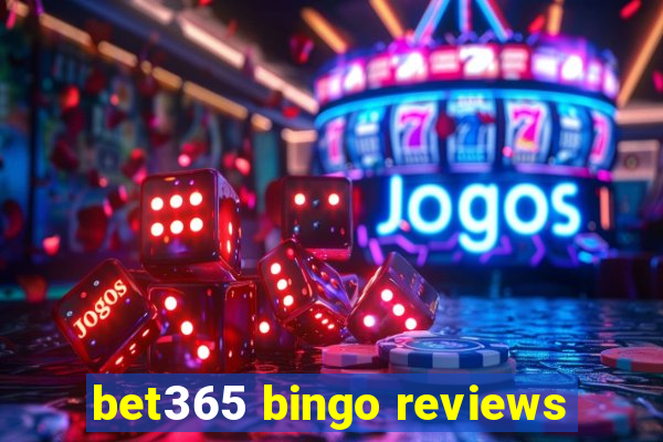 bet365 bingo reviews