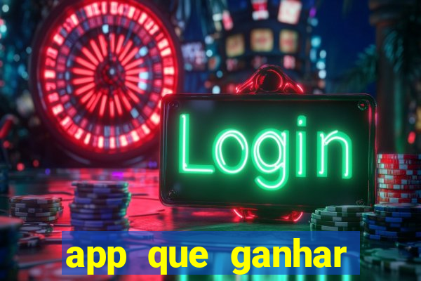 app que ganhar dinheiro jogando