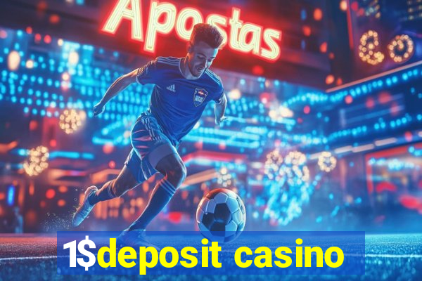 1$deposit casino