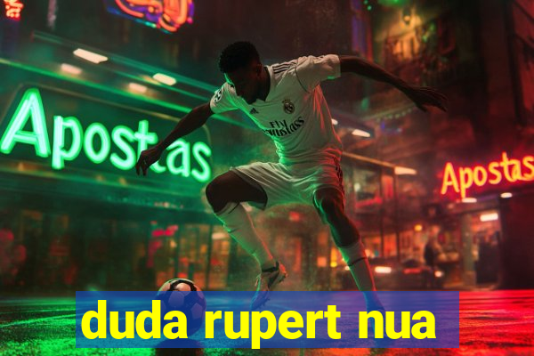 duda rupert nua