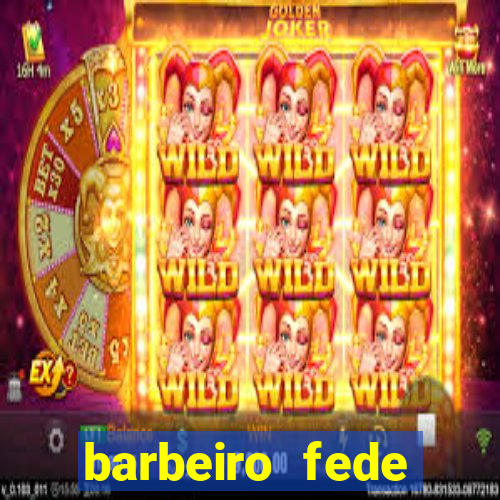 barbeiro fede quando morre