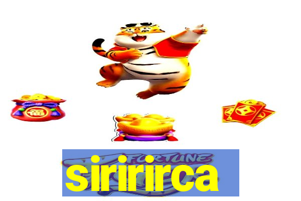 siririrca