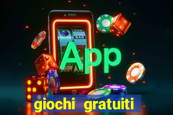 giochi gratuiti slot machine