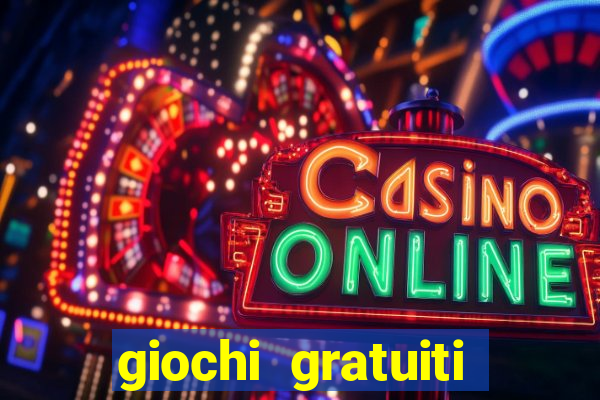 giochi gratuiti slot machine