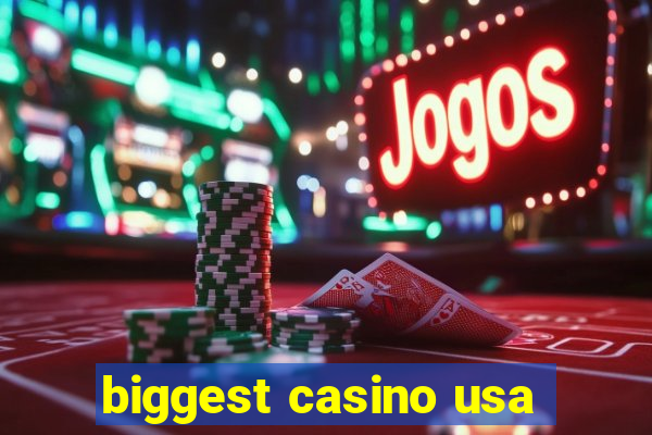 biggest casino usa