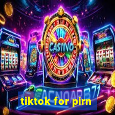 tiktok for pirn