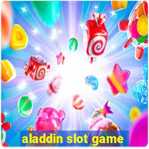 aladdin slot game