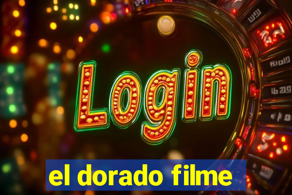 el dorado filme