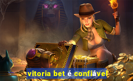 vitoria bet é confiável