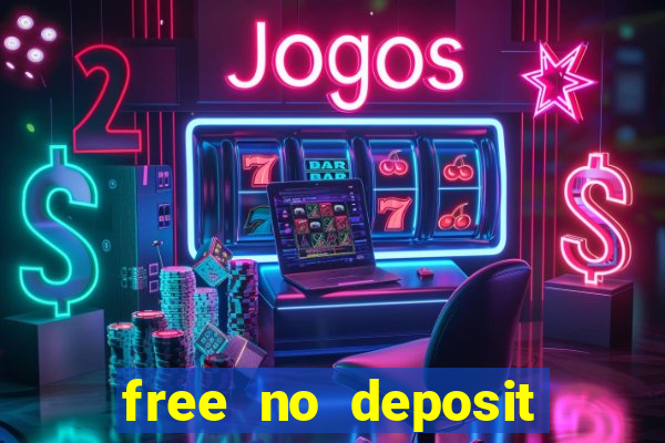 free no deposit casino money