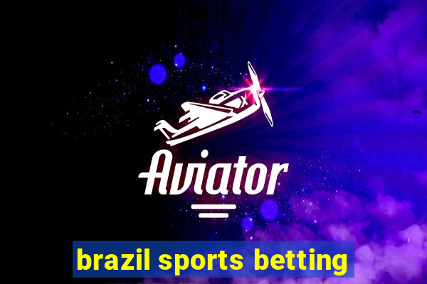 brazil sports betting