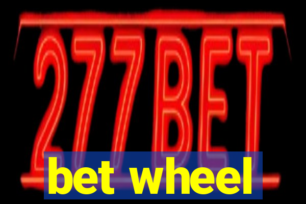 bet wheel