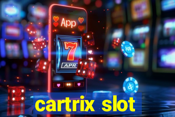 cartrix slot