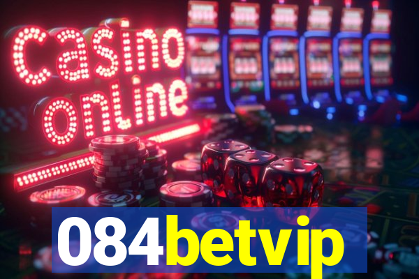 084betvip