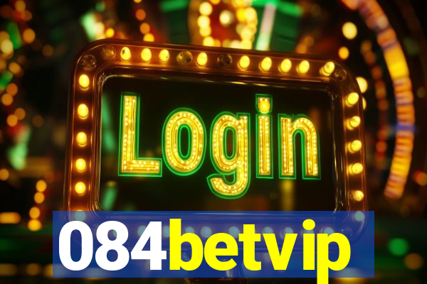 084betvip