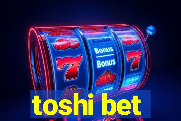 toshi bet