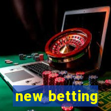 new betting