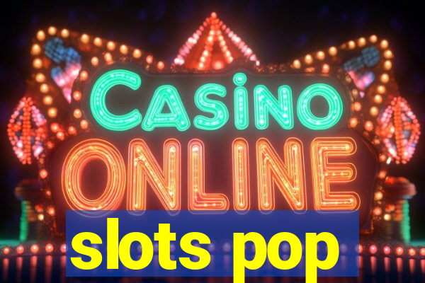 slots pop