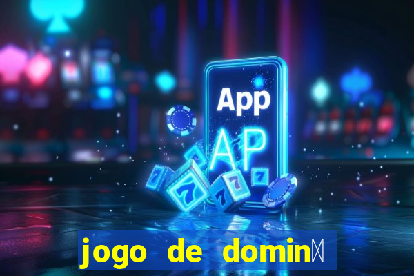 jogo de domin贸 valendo dinheiro