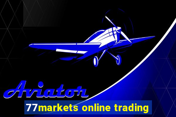 77markets online trading