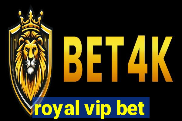 royal vip bet