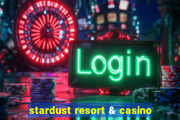 stardust resort & casino